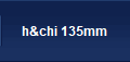 h&chi 135mm